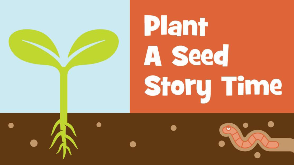 Plant a Seed Story Time