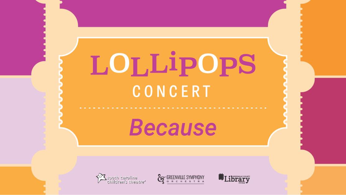 Lollipops Concert: Because