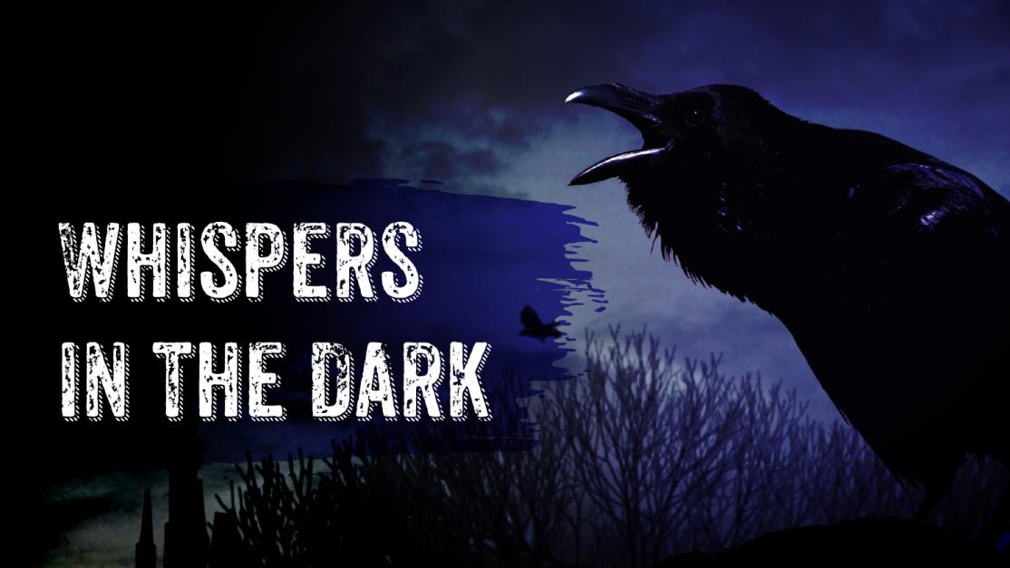 Whispers in the Dark